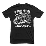 Wheels Maketh The Car (T-Shirt)
